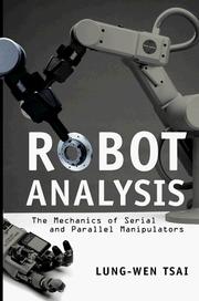 Cover of: Robot analysis: the mechanics of serial and parallel manipulators