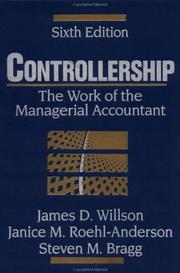 Cover of: Controllership by James D. Willson, Janice Roehl-Anderson, Steven M. Bragg