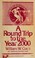 Cover of: A round trip to the year 2000