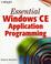 Cover of: Essential Windows(r) CE Application Programming