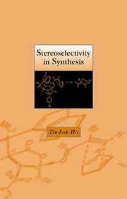 Cover of: Stereoselectivity in synthesis by Tse-Lok Ho