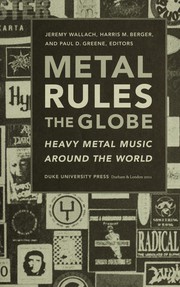 Cover of: Metal rules the globe by Jeremy Wallach
