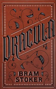 Cover of: Dracula: An Authoritative Text, Contexts, Reviews and Reactions, Dramatic and Film Variations, Criticism