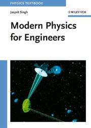 Cover of: Modern physics for engineers by Jasprit Singh