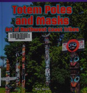 Totem poles and masks by Mary Nolan