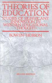 Cover of: Theories of education: studies of significant innovation in western educational thought