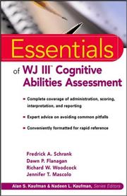 Cover of: The Essentials of WJ III Cognitive Abilities Assessment by Fredrick A. Schrank, Dawn P. Flanagan, Richard W. Woodcock, Jennifer T. Mascolo