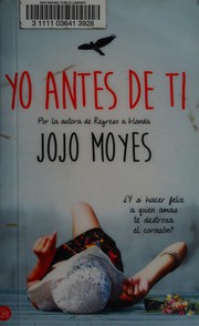 Cover of: Yo Antes de Ti  by Jojo Moyes