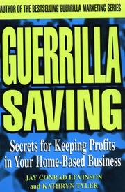 Cover of: Guerrilla Saving: Secrets for Keeping Profits in Your Home-based Business