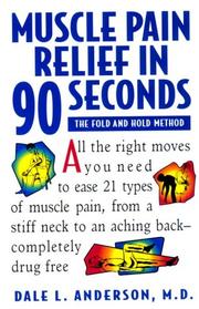 Cover of: Muscle Pain Relief in 90 Seconds by Dale L. Anderson