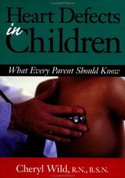 Cover of: Heart Defects in Children: What Every Parent Should Know