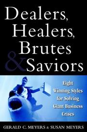 Cover of: Dealers, Healers, Brutes & Saviors by Gerald C. Meyers, Susan Meyers