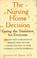 Cover of: The nursing home decision
