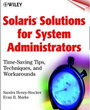 Cover of: Solaris solutions for system administrators: time-saving tips, techniques, and workarounds