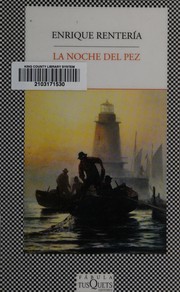 Cover of: La noche del pez by Enrique Rentería
