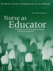 Cover of: Student lecture companion to accompany Nurse as educator by Susan Bacorn Bastable