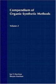 Cover of: Volume 2, Compendium of Organic Synthetic Methods by Ian T. Harrison, Shuyen Harrison