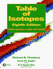 Table of isotopes by Richard B. Firestone, Coral M. Baglin, S. Y. Frank Chu
