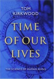 Cover of: Time of our lives: the science of human aging