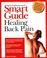 Cover of: Smart Guide to Healing Back Pain