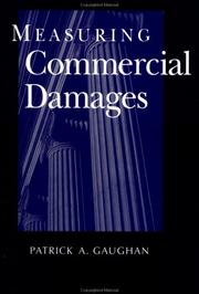 Measuring Commercial Damages by Patrick A. Gaughan