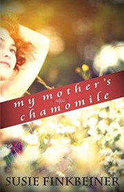Cover of: My Mother's Chamomile by Susie Finkbeiner