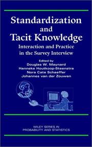 Cover of: Standardization and Tacit Knowledge: Interaction and Practice in the Survey Interview