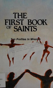 Cover of: The First Book of Saints:  Ten Profiles in Mission