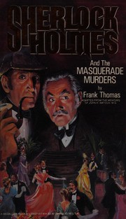Cover of: Sherlock Holmes and the Masquerade Murders by Frank Thomas
