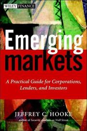 Cover of: Emerging Markets: A Practical Guide for Corporations, Lenders, and Investors