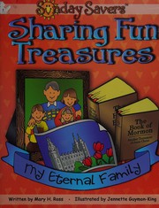 Cover of: Sharing fun treasures for Primary sharing time and Family Home Evening: theme--my eternal family : 57 games and activities to make learning fun