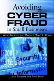 Cover of: Avoiding Cyber Fraud in Small Businesses by G. Jack Bologna, Shaw, Paul