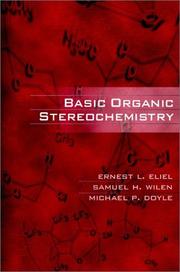 Basic organic stereochemistry by Ernest L. Eliel, Samuel H. Wilen, Michael P. Doyle