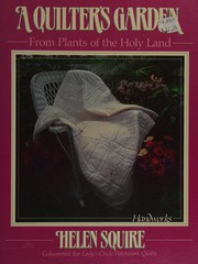 Cover of: A quilter's garden: from plants of the Holy Land