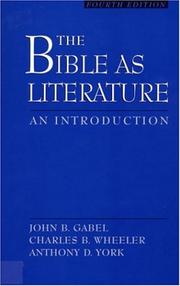 Cover of: The Bible As Literature by John B. Gabel, Charles B. Wheeler, Anthony D. York