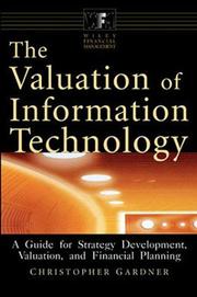 Cover of: The Valuation of Information Technology: A Guide for Strategy Development, Valuation, and Financial Planning