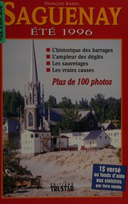 Cover of: Saguenay, été 1996