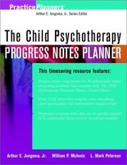 Cover of: The Child Psychotherapy Progress Notes Planner (Practice Planners) by Arthur E., Jr Jongsma, William P. McInnis, L. Mark Peterson