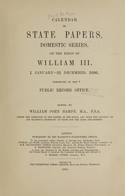 Cover of: Calendar of state papers: Domestic series, of the reign of William III.  Preserved in the Public Record Office
