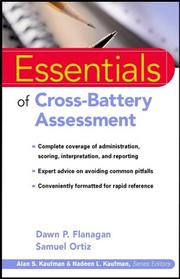 Essentials of cross-battery assessment by Dawn P. Flanagan, Samuel O. Ortiz, Vincent C. Alfonso