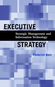 Cover of: Executive Strategy: Strategic Management and Information Technology