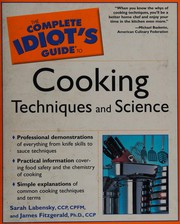 Cover of: The complete idiot's guide to cooking techniques and  science by Sarah R. Labensky
