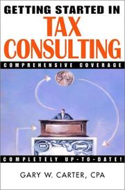 Cover of: Getting Started in Tax Consulting by Gary W. Carter, Gary Carter