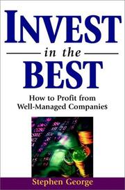 Cover of: Invest in the Best: How to Profit from Well-Managed Companies (Wiley Investment Series)