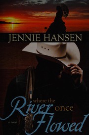 Cover of: Where the river once flowed: a novel