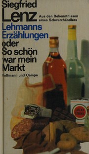 Cover of: Lehmanns Erzählungen by Siegfried Lenz