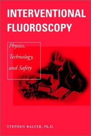 Cover of: Interventional Fluoroscopy: Physics, Technology, Safety (Wiley-Liss Publication)