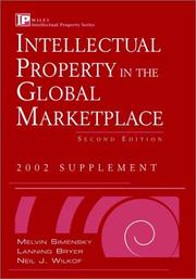 Cover of: Intellectual Property in the Global Marketplace, 2 Volume Set, 2001 Supplement (Intellectual Property-General, Law, Accounting & Finance, Management, Licensing, Special Topics) by Melvin Simensky, Lanning Bryer, Neil J. Wilkof