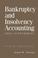 Cover of: Bankruptcy and Insolvency Accounting