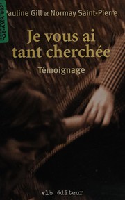 Cover of: Je vous ai tant cherchée: témoignage